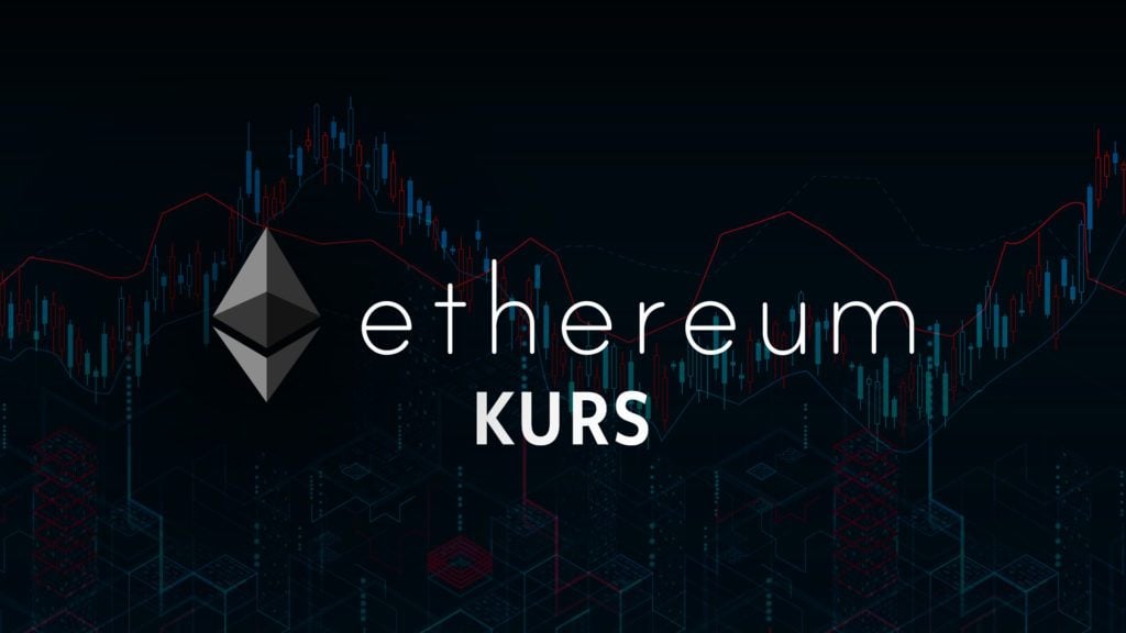 Der tagesaktuelle Ethereum Kurs (ETH)